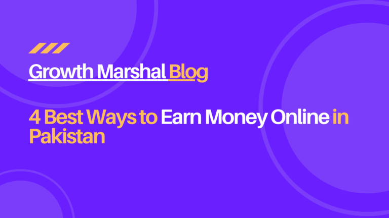 4 Best Ways to Earn Money Online in Pakistan